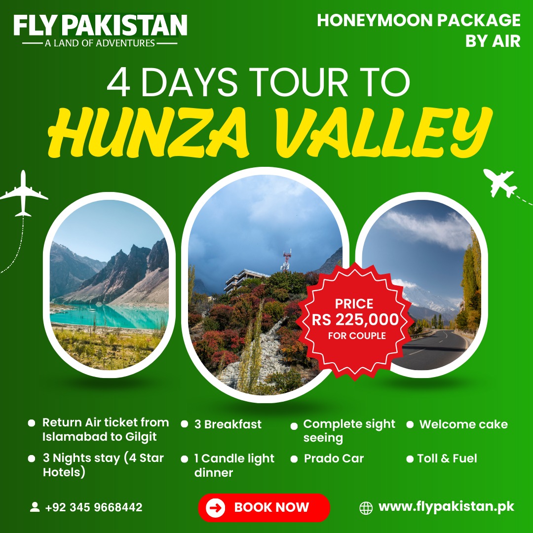 Book Deal 4 Days Honeymoon Package For Hunza By Air